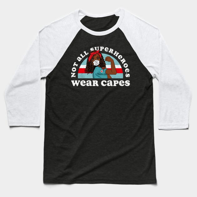 Retro Not all Superheroes Wear Capes Black Nurse Baseball T-Shirt by Tingsy